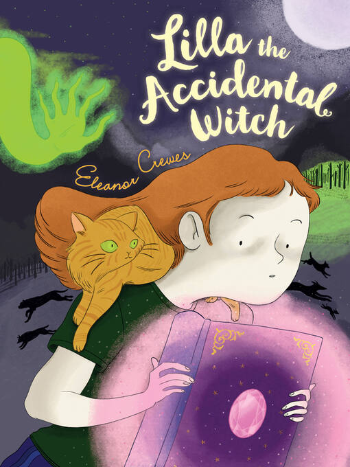 Title details for Lilla the Accidental Witch by Eleanor Crewes - Wait list